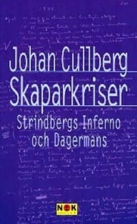 Skaparkriser Strindbergs Inferno och Dagermans